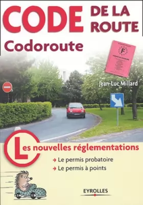 Couverture du produit · Code de la route : Codoroute : Les Nouvelles Réglementations - Le Permis probatoire - Le Permis à points