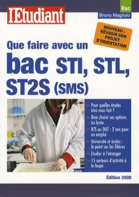 Couverture du produit · Que faire avec un bac STI, STL, ST2S (SMS)
