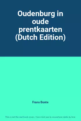 Couverture du produit · Oudenburg in oude prentkaarten (Dutch Edition)