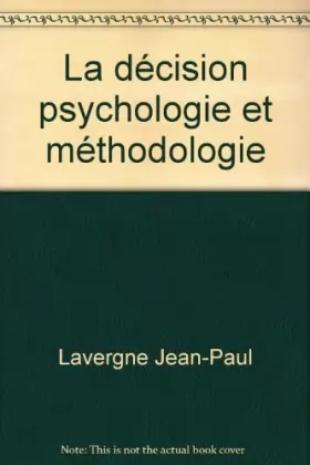 Couverture du produit · La décision psychologie et méthodologie