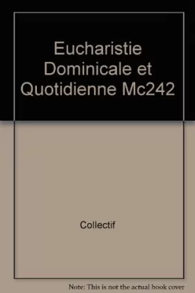 Couverture du produit · Eucharistie Dominicale et Quotidienne Mc242