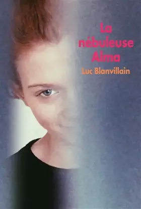 Couverture du produit · La nébuleuse Alma