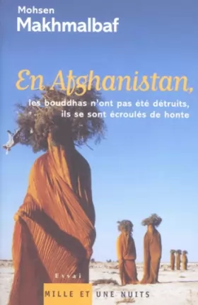 Couverture du produit · En Afghanistan, les Bouddhas n'ont pas été détruits, ils se sont écroulés de honte