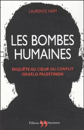 Couverture du produit · Les Bombes humaines : Enquête au coeur du conflit israélo-palestinien