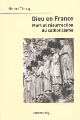 Couverture du produit · Dieu en France, Mort et résurrection du catholicisme