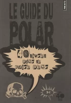 Couverture du produit · Guide du polar. 40 livres pour se faire peur