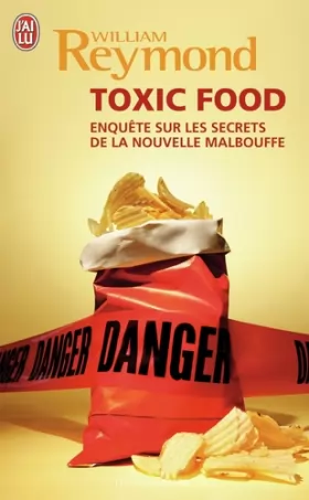 Couverture du produit · Toxic Food : Enquête sur les secrets de la nouvelle malbouffe