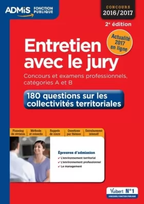 Couverture du produit · Entretien avec le jury - 180 questions sur les collectivités territoriales - Concours et examens professionnelles - Catégories 