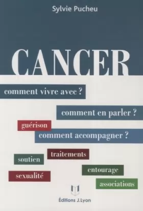 Couverture du produit · Cancer : comment vivre avec, en parler, accompagner