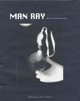 Couverture du produit · Man Ray rayographies