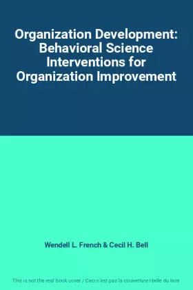 Couverture du produit · Organization Development: Behavioral Science Interventions for Organization Improvement