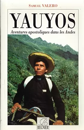 Couverture du produit · Yauyos. Aventures apostoliques dans les Andes