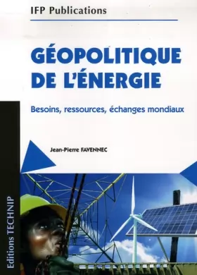 Couverture du produit · Géopolitique de l'énergie : Besoins, ressources, échanges mondiaux