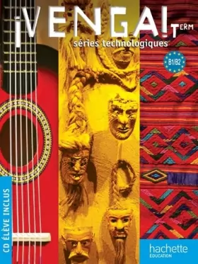 Couverture du produit · ¡ Venga ! Term. séries technologiques - Livre élève Format compact + CD audio - Ed. 2012