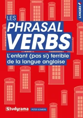 Couverture du produit · Les phrasal verbs: L'enfant (pas si) terrible de la langue anglaise