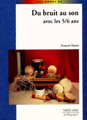 Couverture du produit · Du bruit au son avec les 5-6 ans