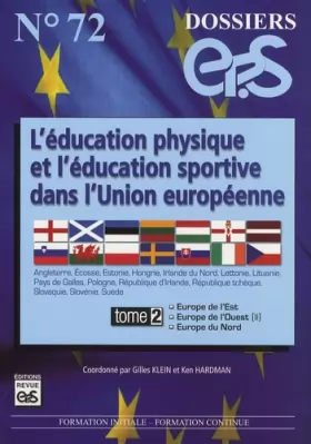 Couverture du produit · L'éducation physique et l'éducation sportive dans l'Union européenne: Tome 2, Europe de l'Est, Europe de l'Ouest (II), Europe d