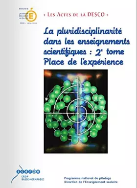 Couverture du produit · La pluridisciplinarité dans les enseignements scientifiques: 2ème tome. Place de l'expérience