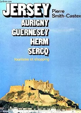 Couverture du produit · Jersey, Aurigny, Guernesey, Herm, Sercq : Tourisme et shopping