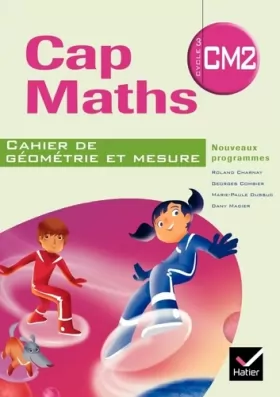 Couverture du produit · Cap Maths CM2 éd. 2010 - Cahier de géométrie-mesure