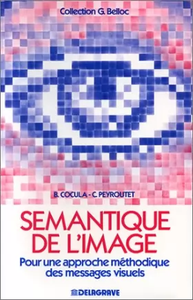 Couverture du produit · Sémantique de l'image : Pour une approche méthodique des messages visuels