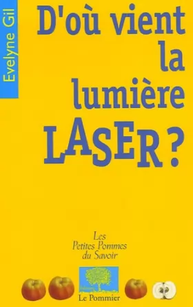 Couverture du produit · D'où vient la lumière laser ?