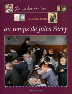 Couverture du produit · La Vie des enfants au temps de Jules Ferry