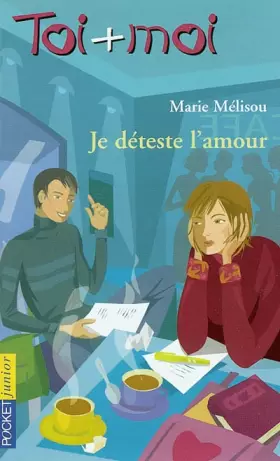 Couverture du produit · Toi + Moi, tome 31 : Je déteste l'amour