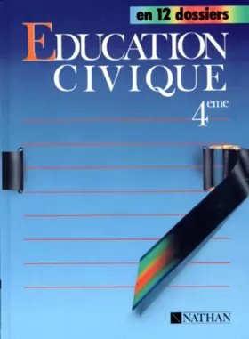 Couverture du produit · Education civique, 4e (nouveau programme). Livre de l'élève