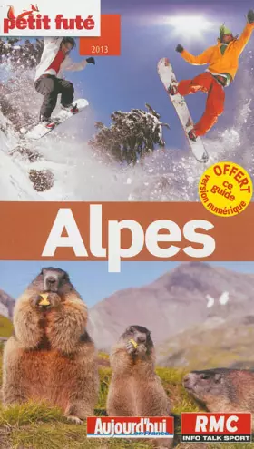 Couverture du produit · alpes 2013 petit fute: + CE GUIDE OFFERT EN VERSION NUMERIQUE