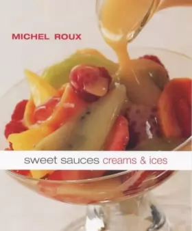 Couverture du produit · Sweet Sauces, Creams and Ices