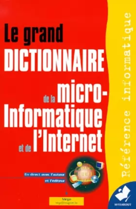 Couverture du produit · Le grand dictionnaire Marabout de la micro-informatique et de l'Internet