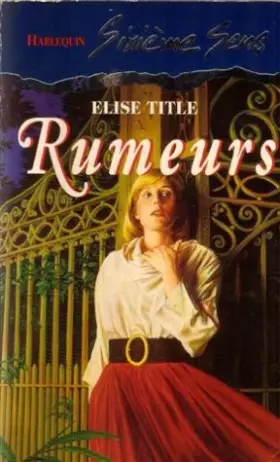 Couverture du produit · Rumeurs : Collection : Harlequin sixième sens n° 7