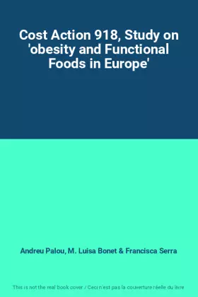 Couverture du produit · Cost Action 918, Study on 'obesity and Functional Foods in Europe'
