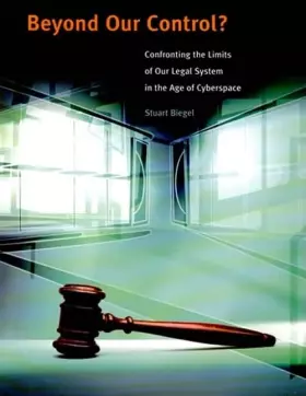 Couverture du produit · Beyond Our Control?: Confronting the Limits of Our Legal System in the Age of Cyberspace