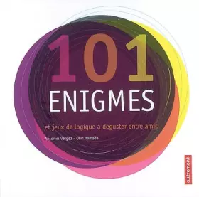 Couverture du produit · 101 énigmes et jeux de logique à déguster entre amis