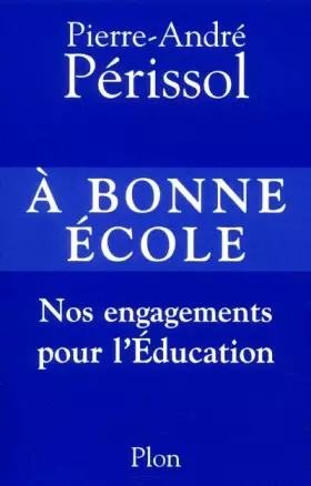 Couverture du produit · A bonne école : Nos engagements pour l'éducation