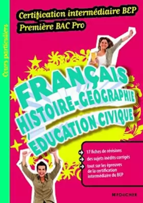Couverture du produit · Français Histoire-Géographie Education civique Certification intermédiaire BEP Premiere Bac Pro
