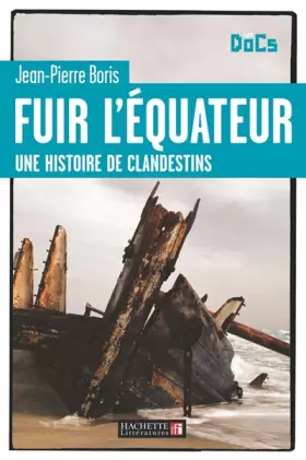 Couverture du produit · Fuir l'Equateur : Une histoire de clandestins