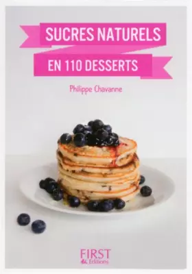 Couverture du produit · Petit Livre de - Sucres naturels en 110 desserts
