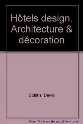 Couverture du produit · Hôtels design. Architecture & décoration