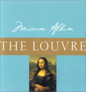 Couverture du produit · Museum album : The Louvre (en anglais)