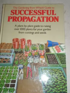 Couverture du produit · The "Gardening from Which?" Guide to Successful Propagation