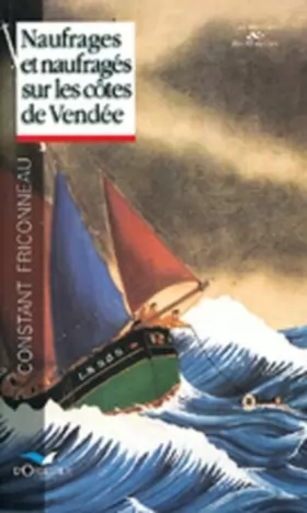 Couverture du produit · Naufrages et naufragés sur les côtes de Vendée