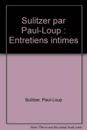Couverture du produit · Sulitzer par Paul-Loup: Entretiens intimes