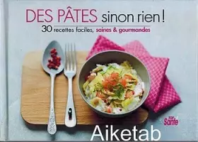 Couverture du produit · Des pâtes sinon rien !