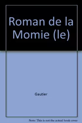 Couverture du produit · Roman de la Momie (le)