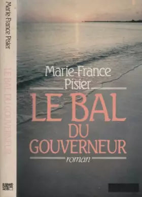 Couverture du produit · Le bal du gouverneur : roman