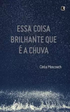 Couverture du produit · Essa Coisa Brilhante Que E A Chuva (Em Portuguese do Brasil)