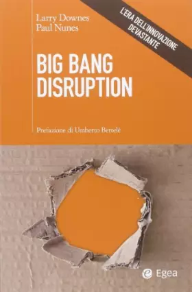 Couverture du produit · Big Bang disruption. L'era dell'innovazione devastante